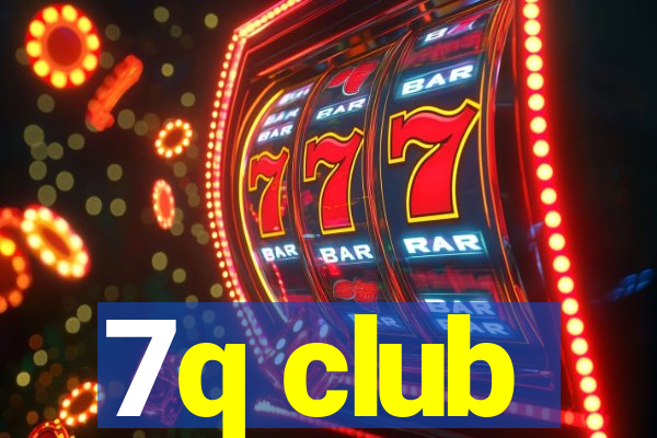 7q club